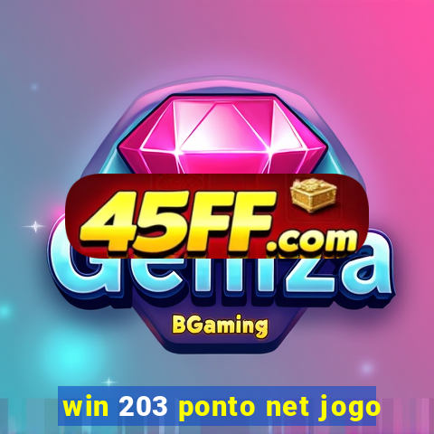 win 203 ponto net jogo